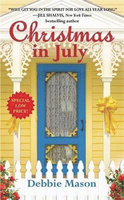 Christmas in July: A Christmas, Colorado Novel: Book 2