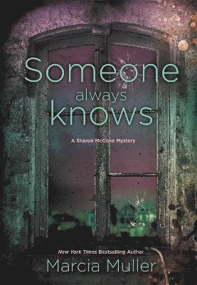 Marcia Muller - Muller, M: Someone Always Knows, Inbunden