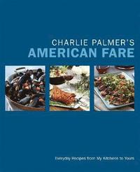 bokomslag Charlie Palmer's American Fare