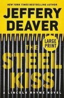 Jeffery Deaver - The Steel Kiss, Inbunden