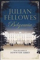 bokomslag Julian Fellowes's Belgravia