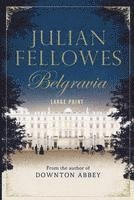 bokomslag Julian Fellowes's Belgravia