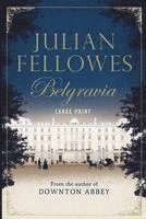 Julian Fellowes's Belgravia 1