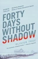 Olivier Truc - Forty Days Without Shadow, Häftad