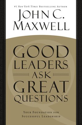 bokomslag Good Leaders Ask Great Questions