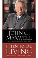 John C Maxwell - Intentional Living, Inbunden