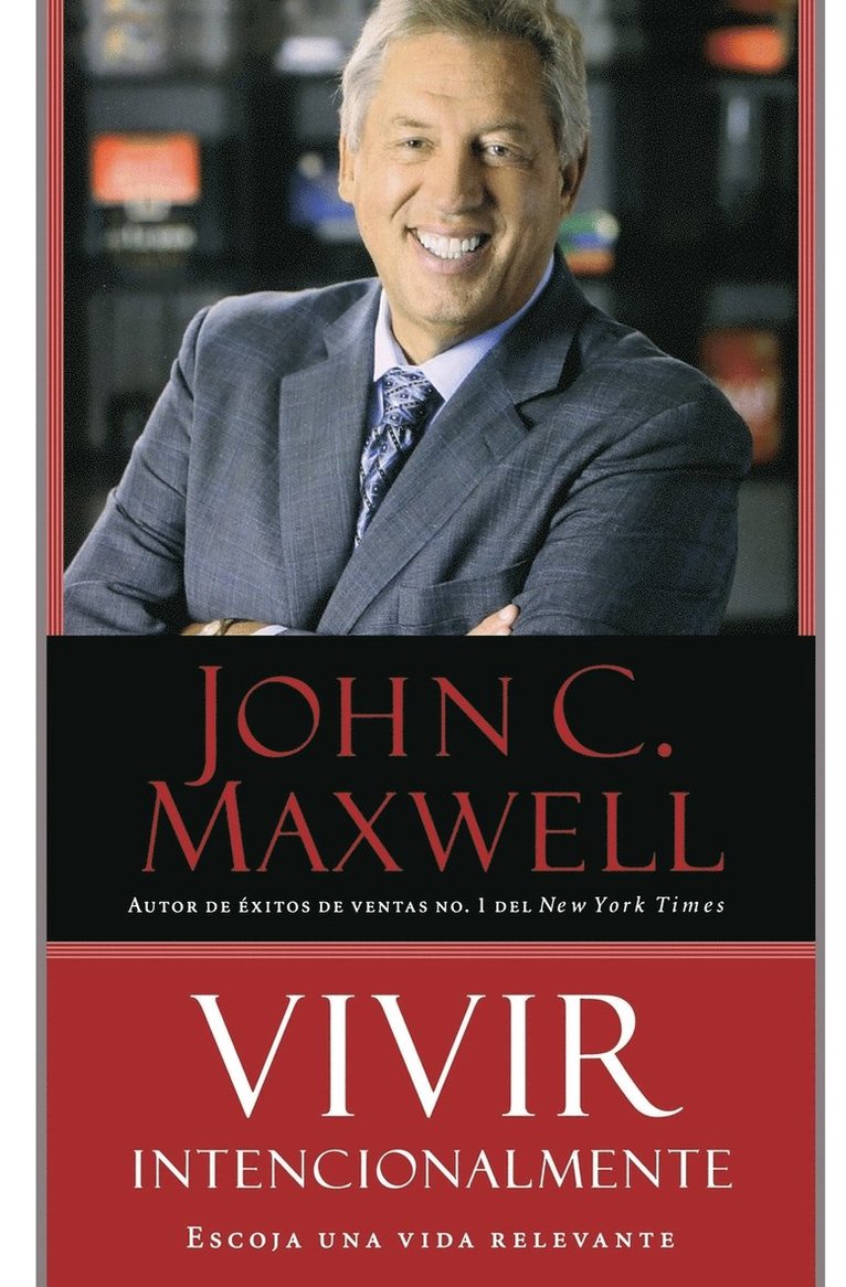 John C Maxwell - Vivir Intencionalmente, Häftad