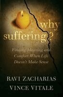 Vince Vitale, Ravi Zacharias - Why Suffering?, Häftad