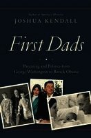 Joshua Kendall - First Dads, Inbunden