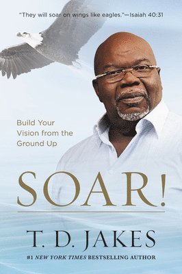 T.D. Jakes - Soar!, Häftad