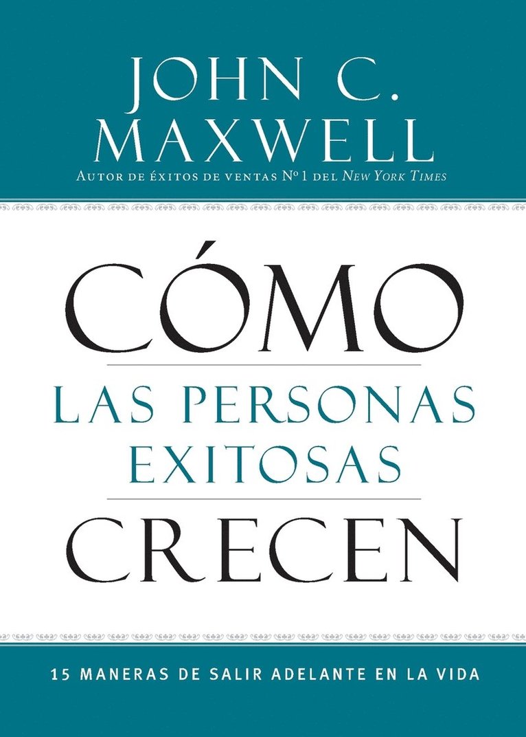 John C Maxwell - Cómo Las Personas Exitosas Crecen, Häftad