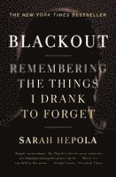 bokomslag Blackout: Remembering the Things I Drank to Forget