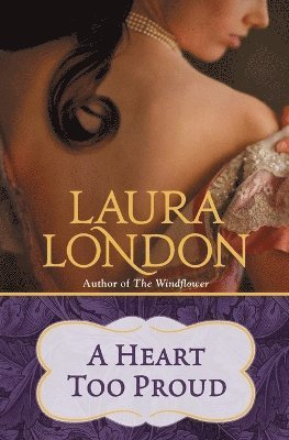 Laura London - Heart Too Proud, Häftad
