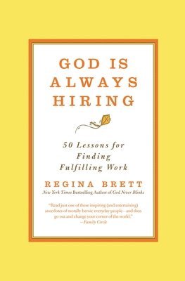 Regina Brett - God is Always Hiring, Häftad