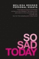 bokomslag So Sad Today: Personal Essays