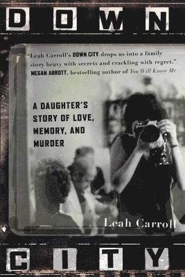 Leah Carroll - Down City, Häftad