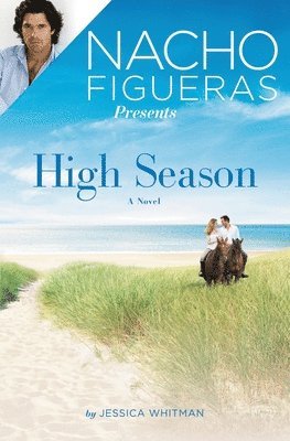 bokomslag Nacho Figueras Presents: High Season