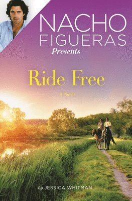 bokomslag Nacho Figueras Presents: Ride Free