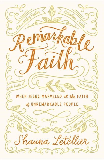 Shauna Letellier - Remarkable Faith, Häftad