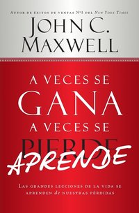 bokomslag A Veces Se Gana - A Veces Aprende