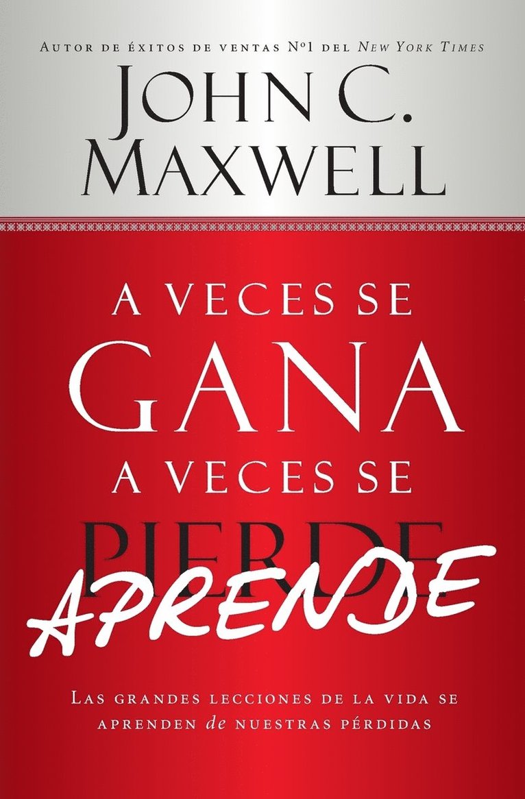 John C Maxwell, John C. Maxwell, MAXWELL - A Veces Se Gana - A Veces Aprende, Häftad