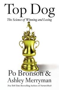 bokomslag Top Dog: The Science of Winning and Losing