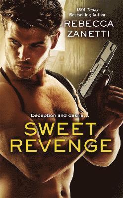 Rebecca Zanetti - Sweet Revenge, Häftad