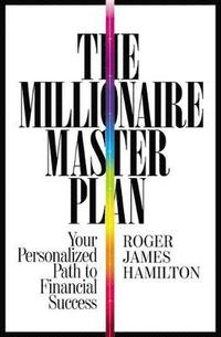 bokomslag The Millionaire Master Plan: Your Personalized Path to Financial Success