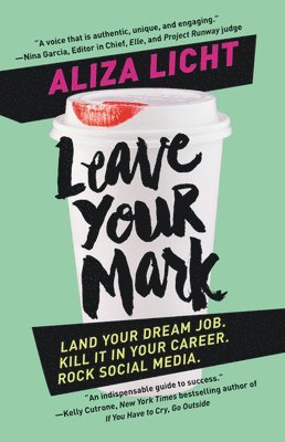 bokomslag Leave Your Mark: Land Your Dream Job. Kill It in Your Career. Rock Social Media.