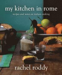 bokomslag My Kitchen in Rome: Recipes and Notes on Italian Cooking