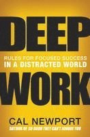 bokomslag Deep Work: Rules for Focused Success in a Distracted World