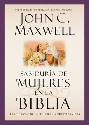 John C Maxwell - Sabiduría de Mujeres En La Biblia, Häftad