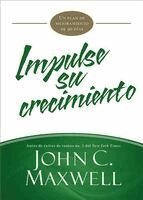 John C Maxwell - Impulse su crecimiento, Häftad