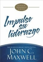 John C Maxwell - Impulse Su Liderazgo, Häftad