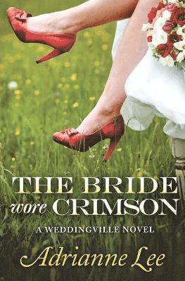 bokomslag The Bride Wore Crimson