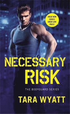 Tara Wyatt - Necessary Risk, Häftad