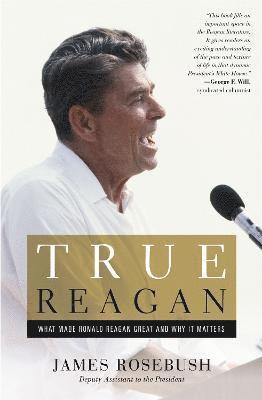 James Rosebush - Rosebush, J: True Reagan, Häftad