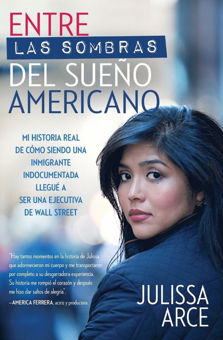 Julissa Arce - Entre Las Sombras del Sueno Americano, Häftad
