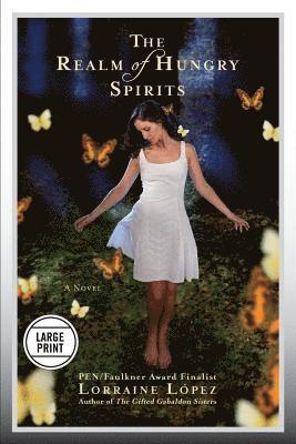Lorraine López, Lorraine Lopez, Lorraine L. Pez - The Realm of Hungry Spirits, Häftad