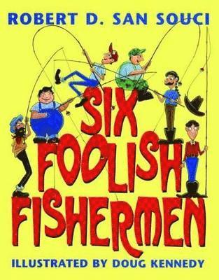 Robert San Souci - Six Foolish Fishermen, Inbunden