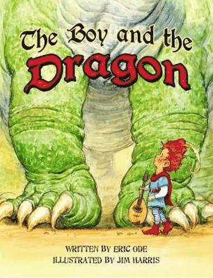 Eric Ode - Boy and the Dragon, The, Inbunden