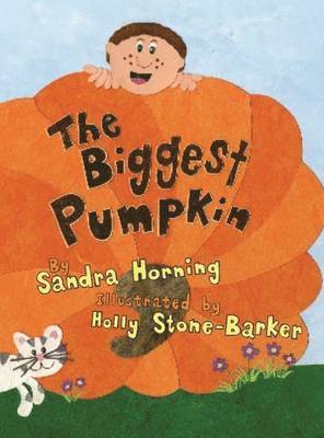 Sandra Horning - The Biggest Pumpkin, Inbunden
