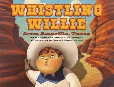 Whistling Willie from Amarillo, Texas 1