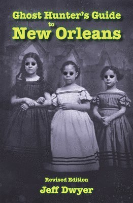 bokomslag Ghost Hunter's Guide to New Orleans