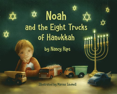Nancy Rips - Noah and the Eight Trucks of Hanukkah, Inbunden