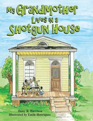 My Grandmother Lives in a Shotgun House