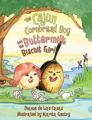 Cajun Cornbread Boy and the Buttermilk Biscuit Girl, The 1
