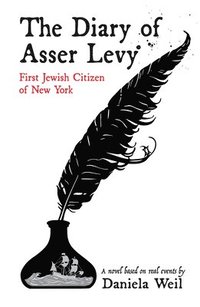 bokomslag The Diary of Asser Levy: First Jewish Citizen of New York