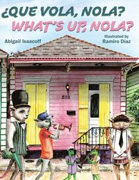 bokomslag Que Vola, Nola?: What's Up, Nola?