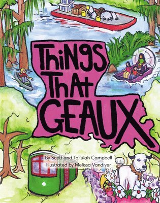 Scott Campbell, Tallulah Campbell - Things That Geaux, Inbunden